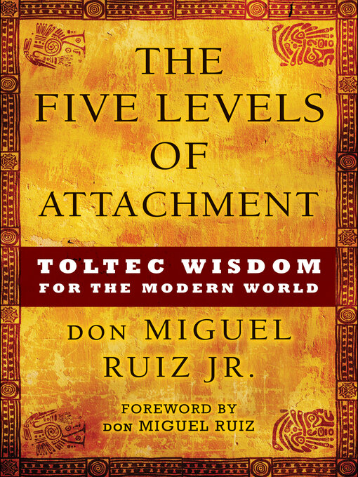 Title details for The Five Levels of Attachment by don Miguel Ruiz - Wait list